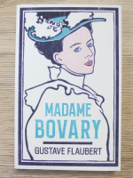 Anticariat: Gustave Flaubert - Madame Bovary