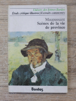 Guy de Maupassant - Scenes de la vie de province
