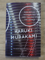 Haruki Murakami - Hard Boiled wonderland and the end of the world
