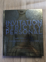 Anticariat: Iain R. Webb - Invitation strictly personal. 40 years of fashion show invites