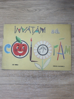 Ilie Mirea - Invatam sa coloram