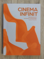 Ioana Mischie - Cinema infinit. Introducere in Universul Transmedia