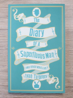 Ivan Turgenev - The diary of a superfluous man and other novellas