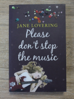 Anticariat: Jane Lovering - Please don't stop the music