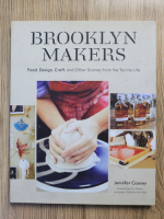 Anticariat: Jennifer Causey - Brooklyn makers. Food, design, craft and other scenes from the tactile life