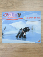Anticariat: Keith Littler - Merlin the magical puppy. Merlin on Ice