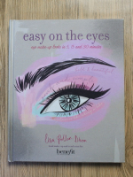 Anticariat: Lisa Potter Dixon - Easy on the eyes. Eye make-up looks in 5, 15, and 30 minutes
