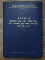 Lucrarile Institutului de Cercetari Veterinare si Biopreparate Pasteur (volumul 3, nr. 1, 1964)