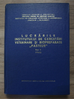 Lucrarile Institutului de Cercetari Veterinare si Biopreparate Pasteur (volumul 5, 1966)