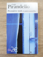 Anticariat: Luigi Pirandello - Premiere nuit et autres nouvelles