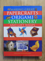 Anticariat: Making great papercrafts origami stationery and gift wraps