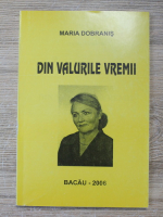 Maria Dobranis - Din valurile vremii