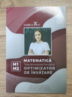 Maria Popescu - Matematica, clasa a X-a. Teste de evaluare formativa. Optimizator de invatare