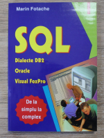 Marin Fotache - SQL. Dialecte DB2 Oracle visual FoxPro