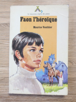Anticariat: Maurice Vauthier - Faon l'heroique