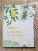 Anticariat: Michael Jordan, Louise Judd - Urban arboreal. A modern glossary of city trees