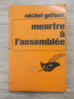 Michel Guibert - Meurtre a l'assemblee