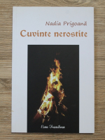 Nadia Prigoana - Cuvinte nerostite