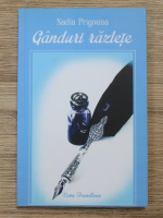Anticariat: Nadia Prigoana - Ganduri razlete