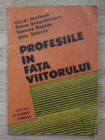 Oscar Hoffman - Profesiile in fata viitorului