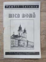 Pamfil Seicaru - Mica Roma