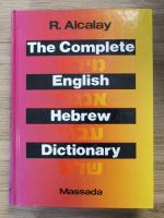 R. Alcalay - The complete english-hebrew dictionary (volumul 1, A-L)