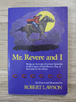Anticariat: Robert Lawson - Mr. Revere and i