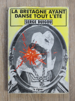 Serge Duigou - La bretagne ayant danse tout l'ete