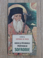 Anticariat: Sofronie de Vrata - Viata si patimirile pacatosului Sofronie