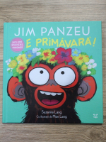 Anticariat: Suzanne Lang - Jim Panzeu. E primavara! 