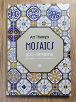 Anticariat: Sylvie Pinsonneaux - Mosaics. 100 designs colouring in and relaxation