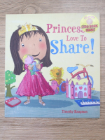Anticariat: Thimothy Knapman - Princess love to share! 