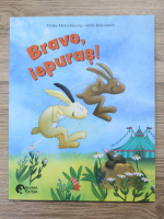 Ulrike Motschiunig, Antje Bohnstedt - Bravo, iepuras! Scoala iepurasilor