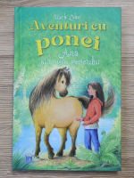 Usch Luhn - Aventuri cu ponei. Ana si magia poneiului