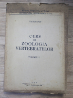 Victor Pop - Curs de zoologia vertebratelor (volumul 1)