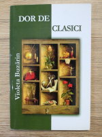 Anticariat: Violeta Buzarin - Dor de clasici