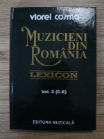 Viorel Cosma - Muzicieni din Romania. Lexicon (volumul 2, C-E)