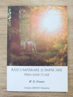 Anticariat: William D. Frazee - Rascumparare si impacare prin sanctuar