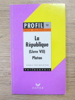 Anticariat: Yannis Prelorentzos - La republique, livre VII. Platon