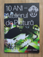 10 ani. Atelierul de pictura