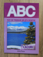 ABC. Tot ce trebuie sa stii despre lacuri