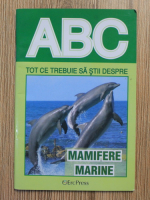 ABC. Tot ce trebuie sa stii despre mamifere marine