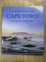 Anticariat: Alain Proust - A portrait of Cape Town