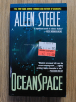 Anticariat: Allen Steele - Ocean space
