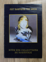 Art nouveau-art deco. Dans des collections de Roumanie