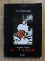 Augustin Botis - Angela Buciu. Destin nelinistit