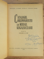 Anticariat: Augustin Z. N. Pop - Catalogul corespondentei lui Mihail Kogalniceanu (cu autograful autorului)