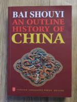 Anticariat: Bai Shouyi - An outline history of China