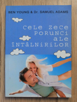 Ben Young, Samuel Adams - Cele zece porunci ale intalnirilor