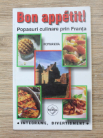 Anticariat: Bon appetit. Popasuri culinare prin Franta